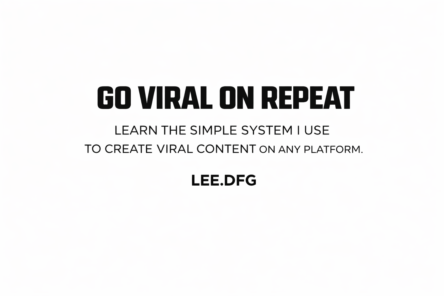 GO VIRAL ON REPEAT