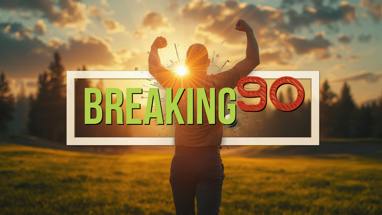Break 90 Blueprint