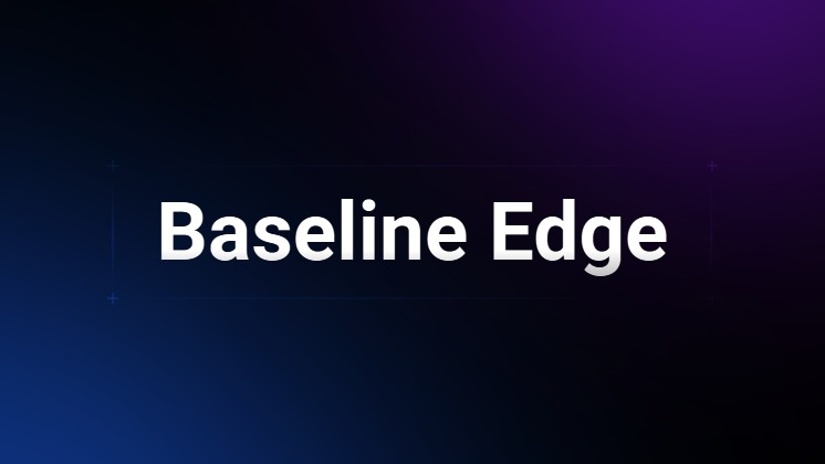 Baseline Edge Trial