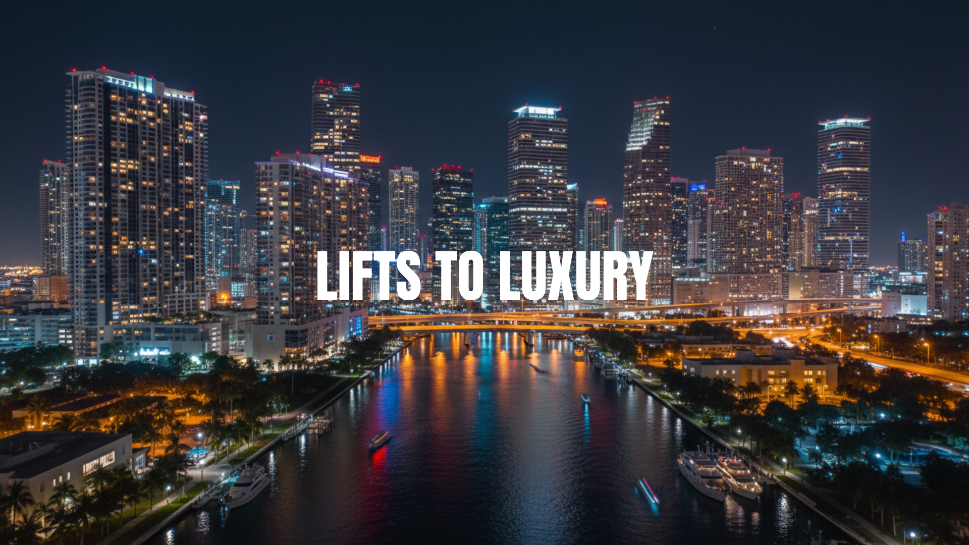 LIFTS TO LUXURY