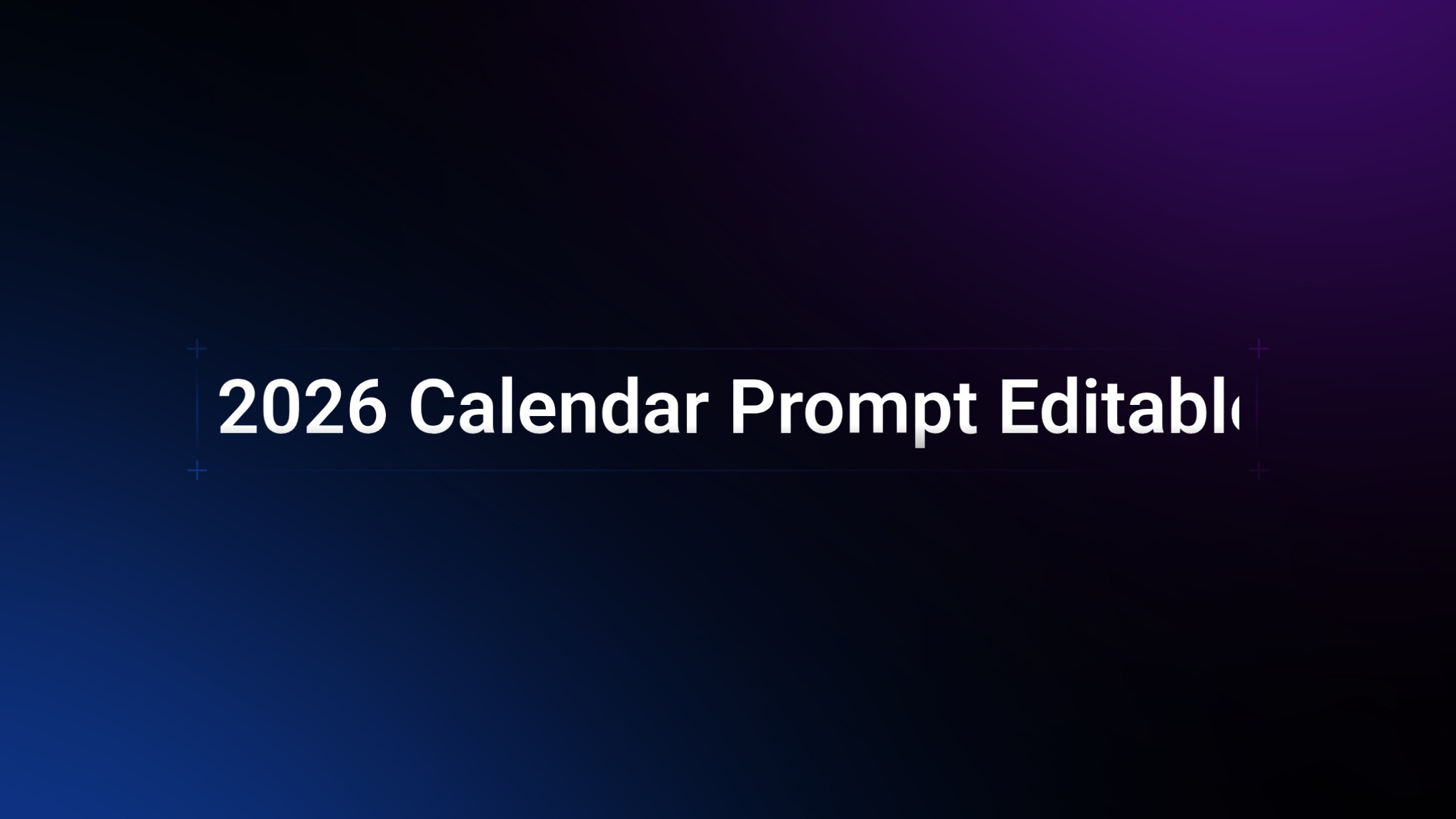 2026 Calendar Prompt Editable 