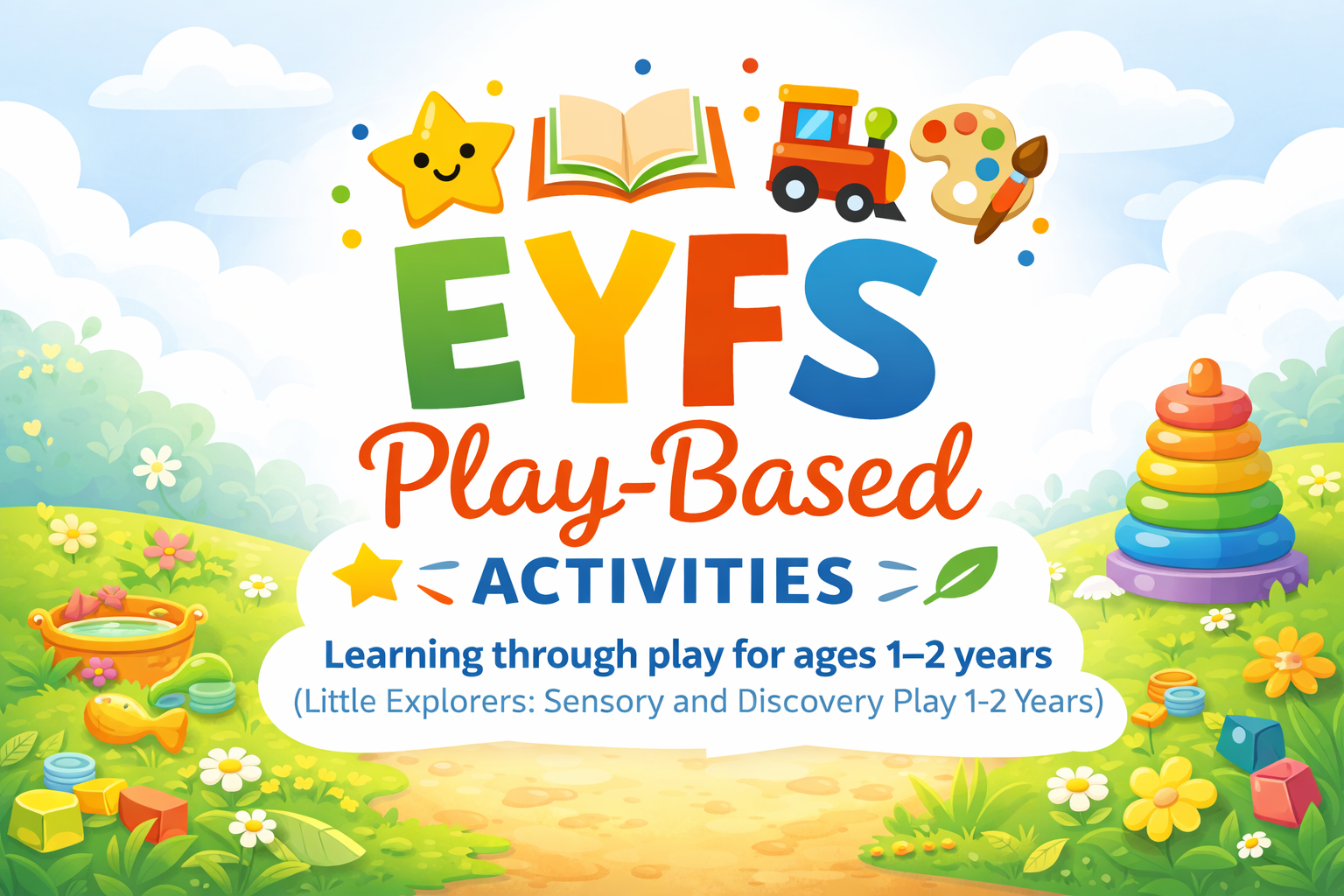 EYFS ACTIVITY PACK 1 -2 YEARS 