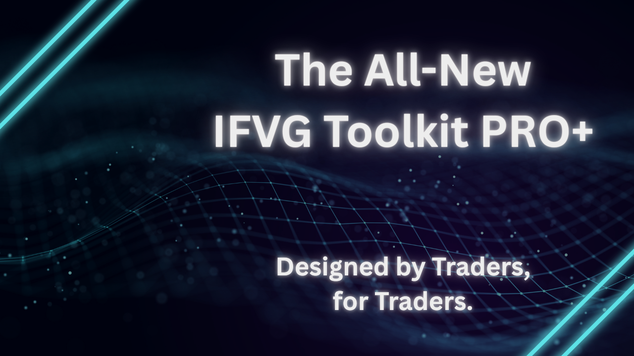 iFVG Toolkit PRO+(Yahya x Conn Futures)