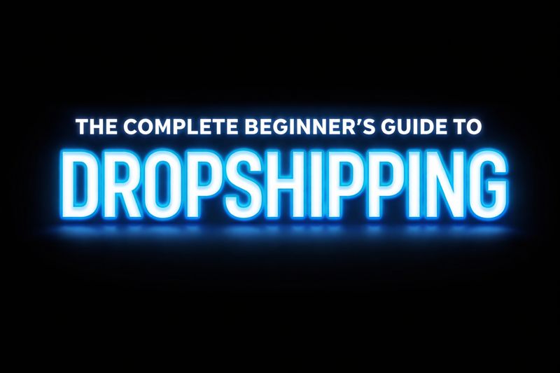 Dropshipping Beginner's Guide