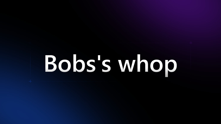 Bob’s Whop Grocery Replens