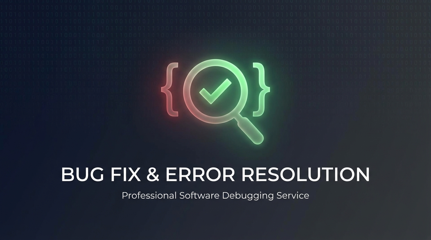 Bug Fix & Error Resolution