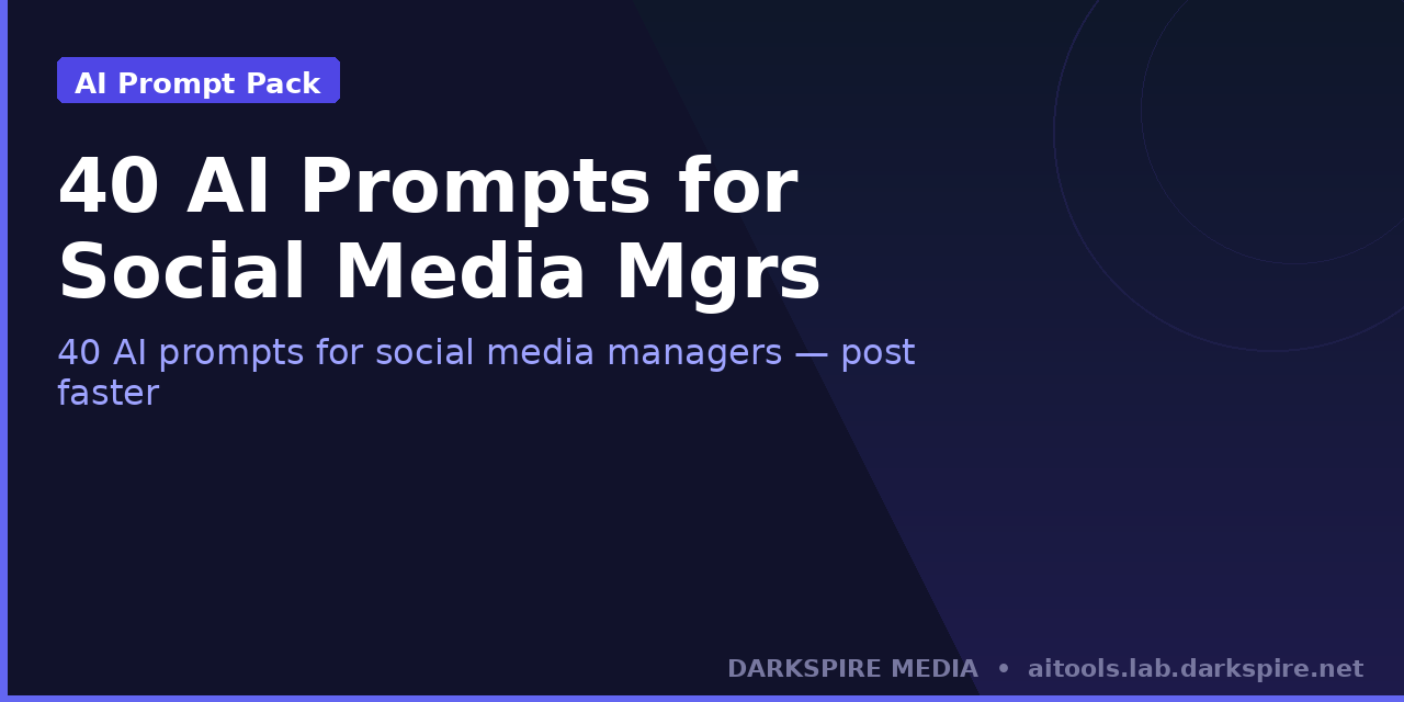 40 AI Prompts for Social Media Mgrs