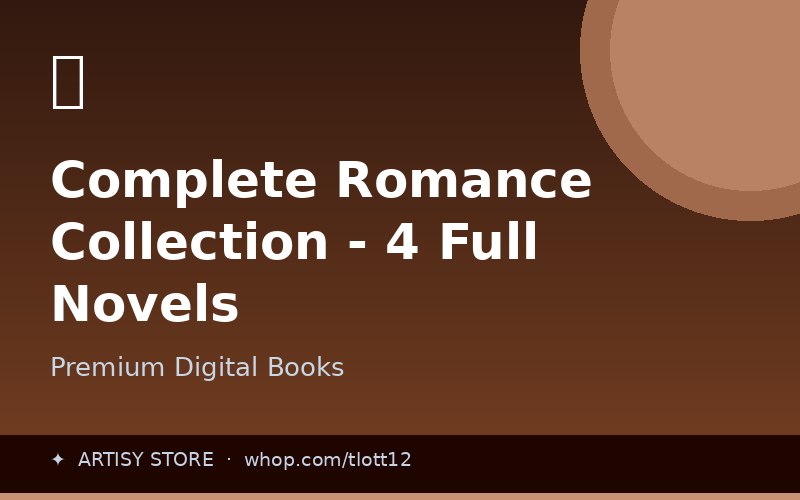 Complete Romance Collection - 4 Full Novels