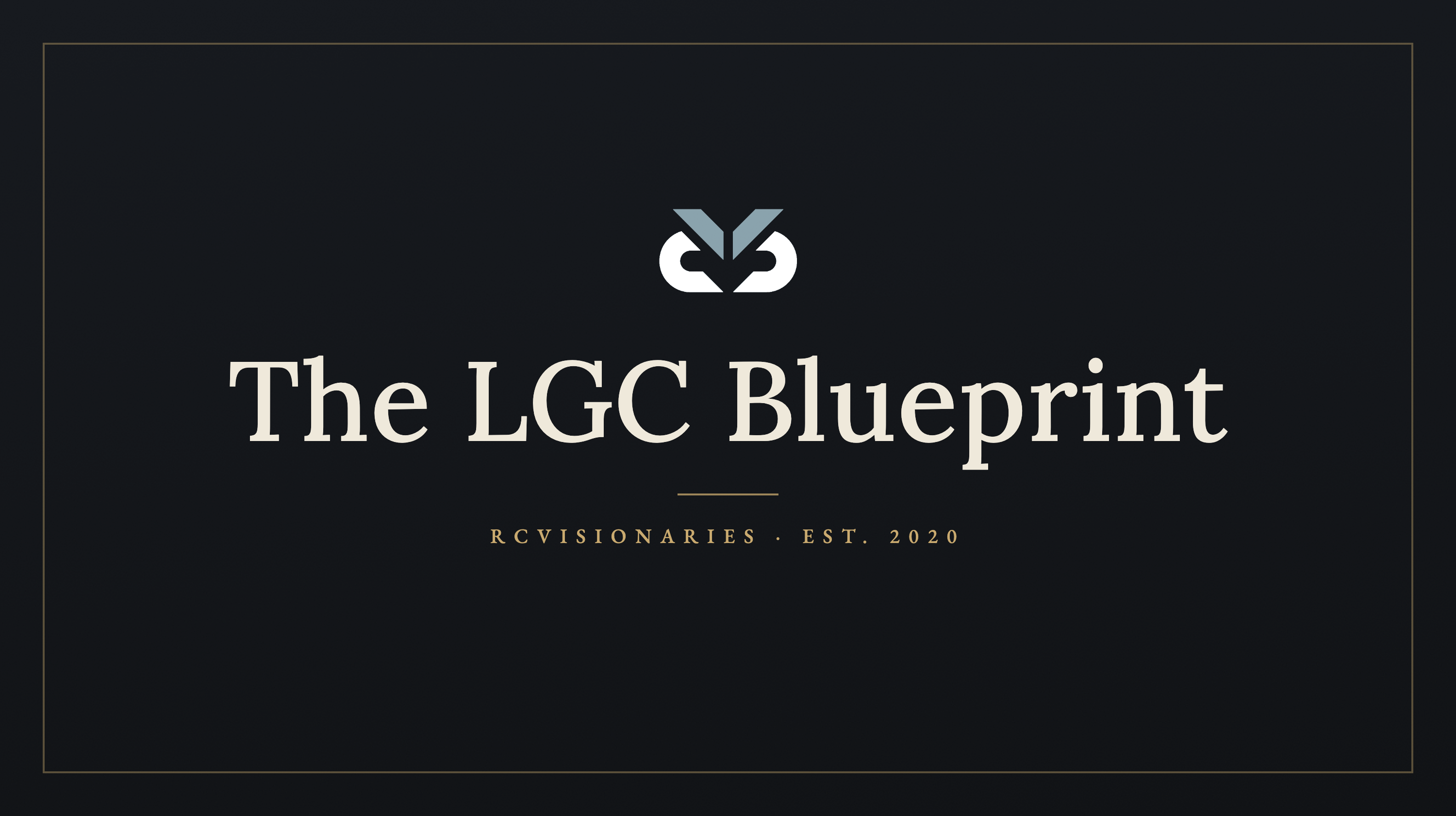 The LGC Blueprint