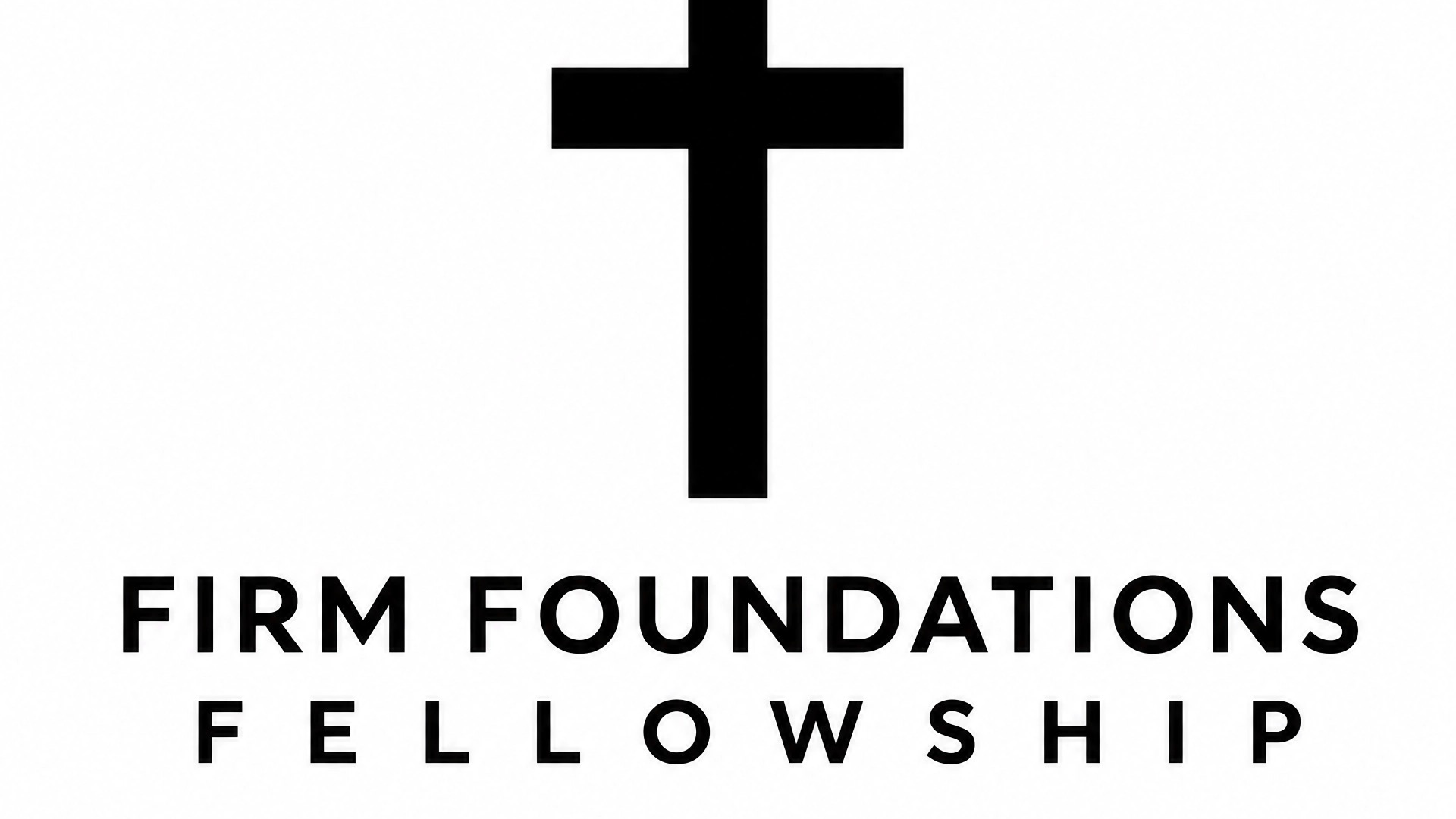 Firm Foundations Fellowship