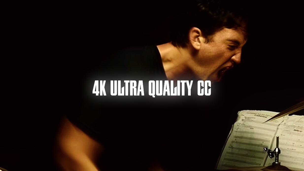 4K Ultra Quality CC