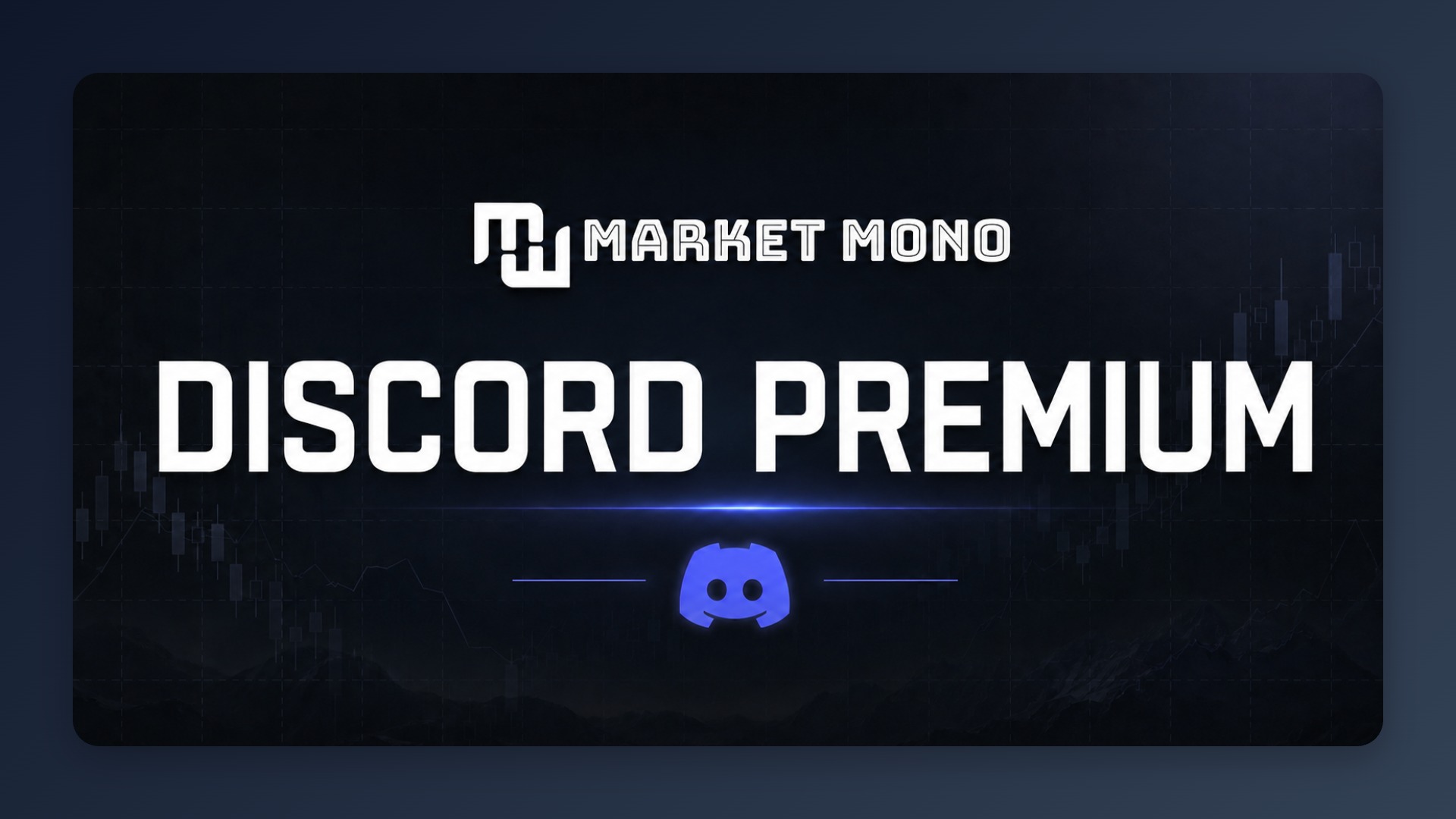 Market Mono - Discord Premium