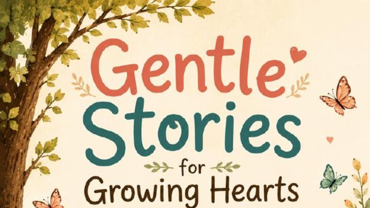 Gentle Stories for Kids: Emotional Learning Through Storytelling