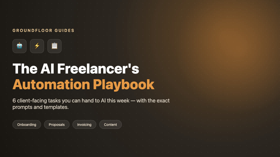 The AI Freelancer's Automation Playbook