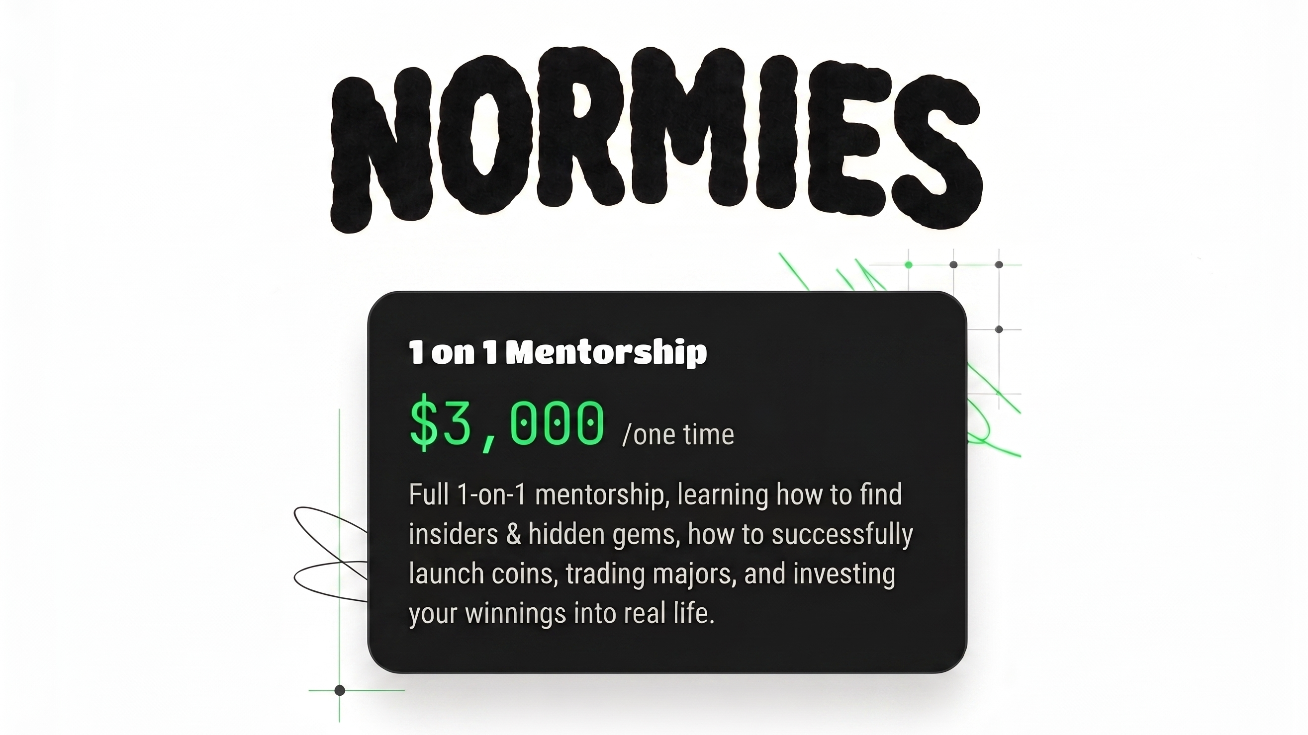 Normies MENTORSHIP