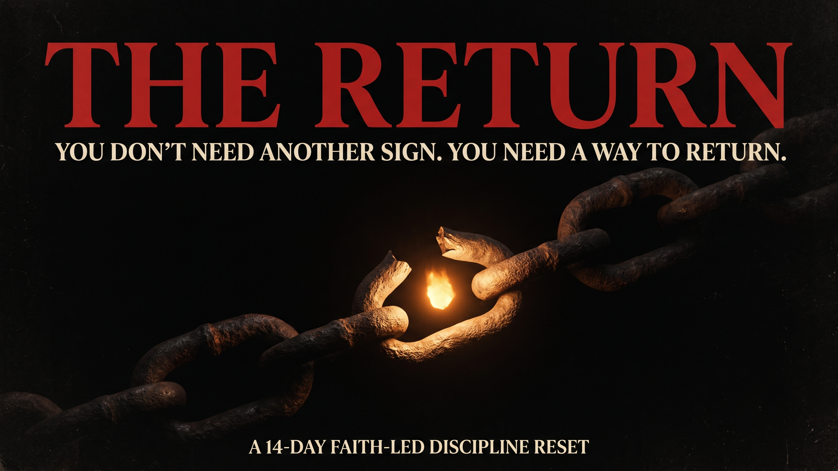The Return: A 14-Day Faith-Led Discipline Reset
