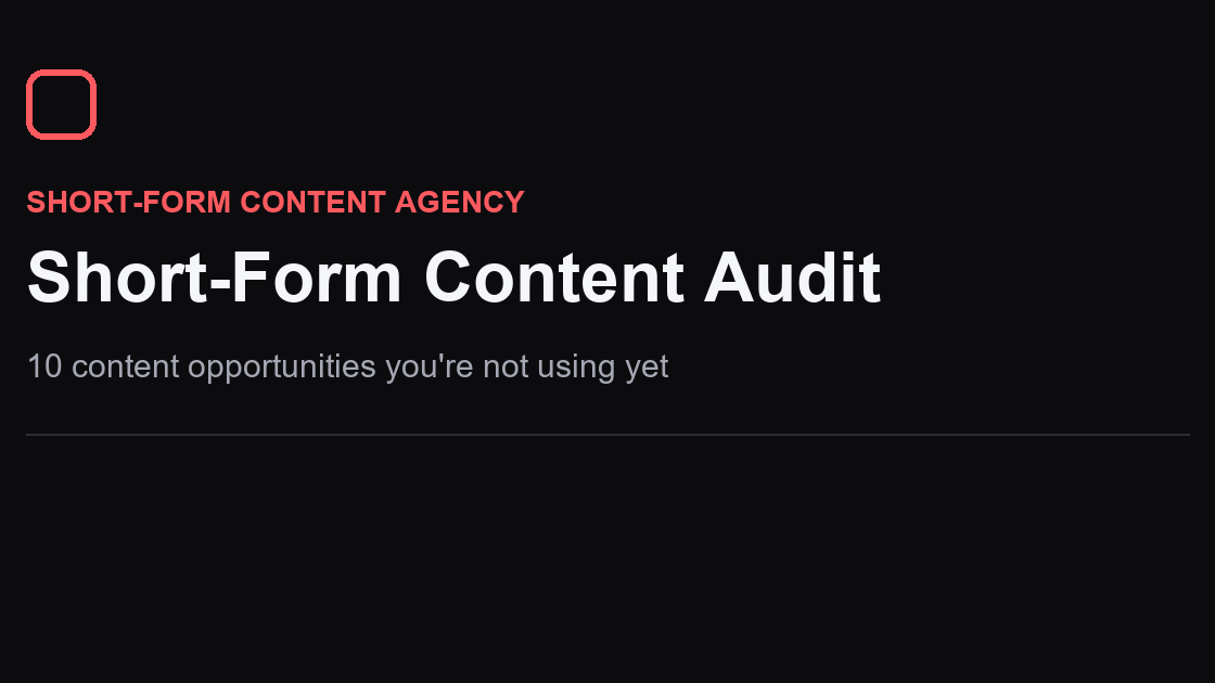 Short-Form Content Audit