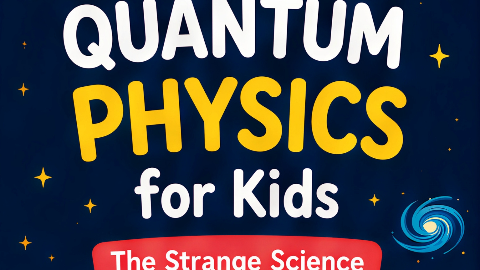 Quantum Physics for Curious Kids ⚛️