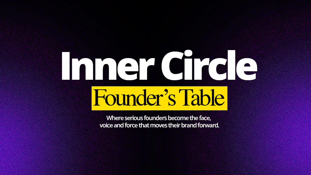 The Founder’s Table Inner Circle