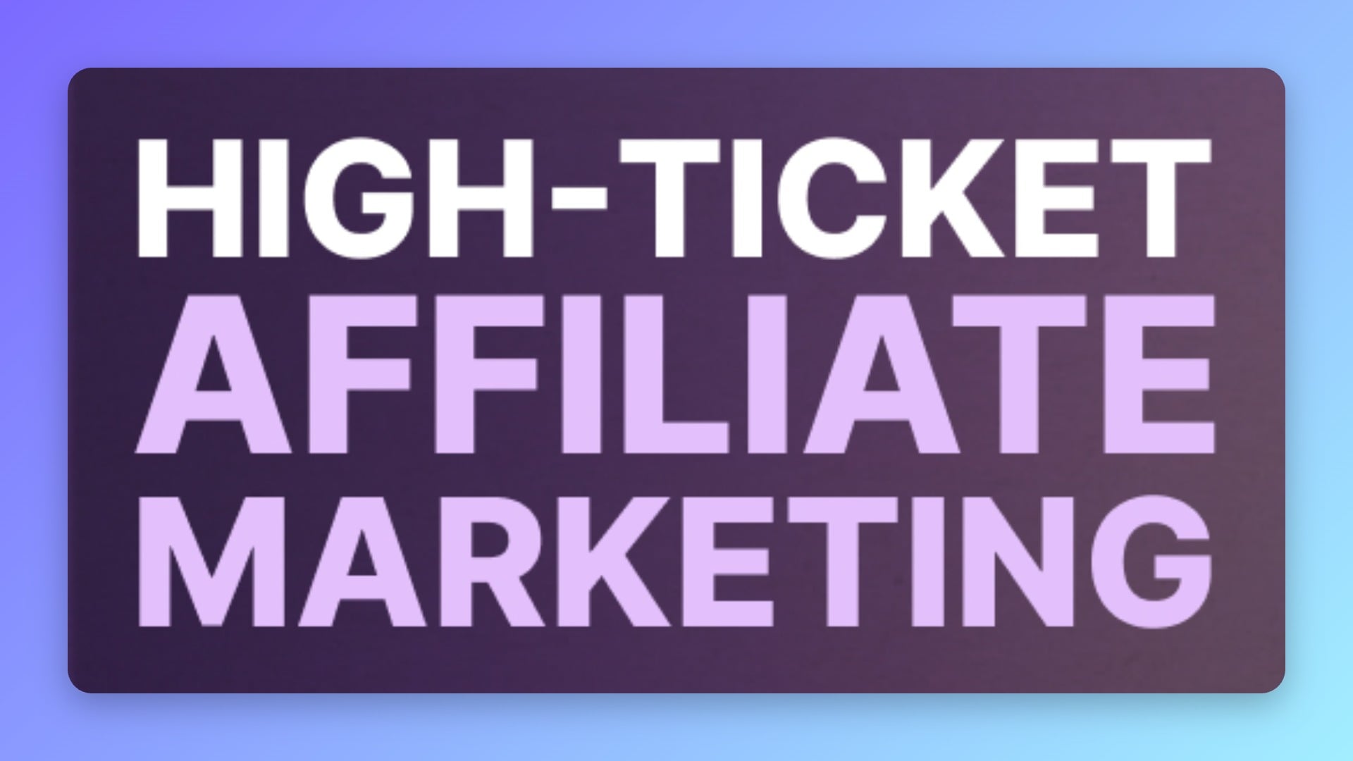AFFILIATE MARKETING MASTERY