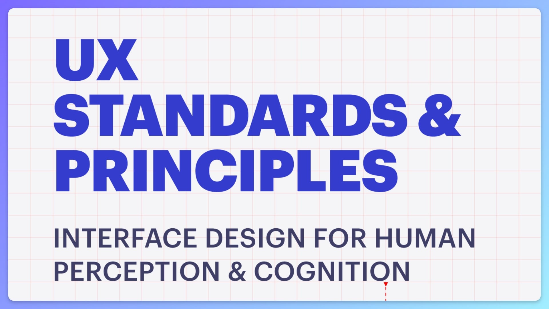 UX Standards & Principles Course