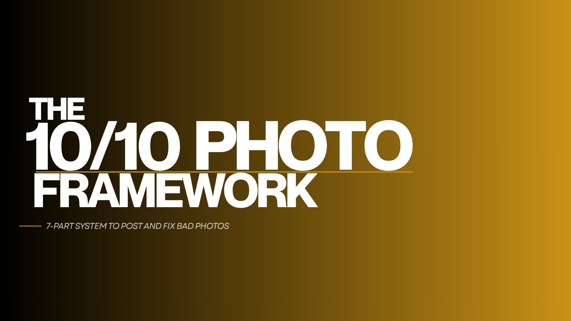 The 10/10 Photo Framework