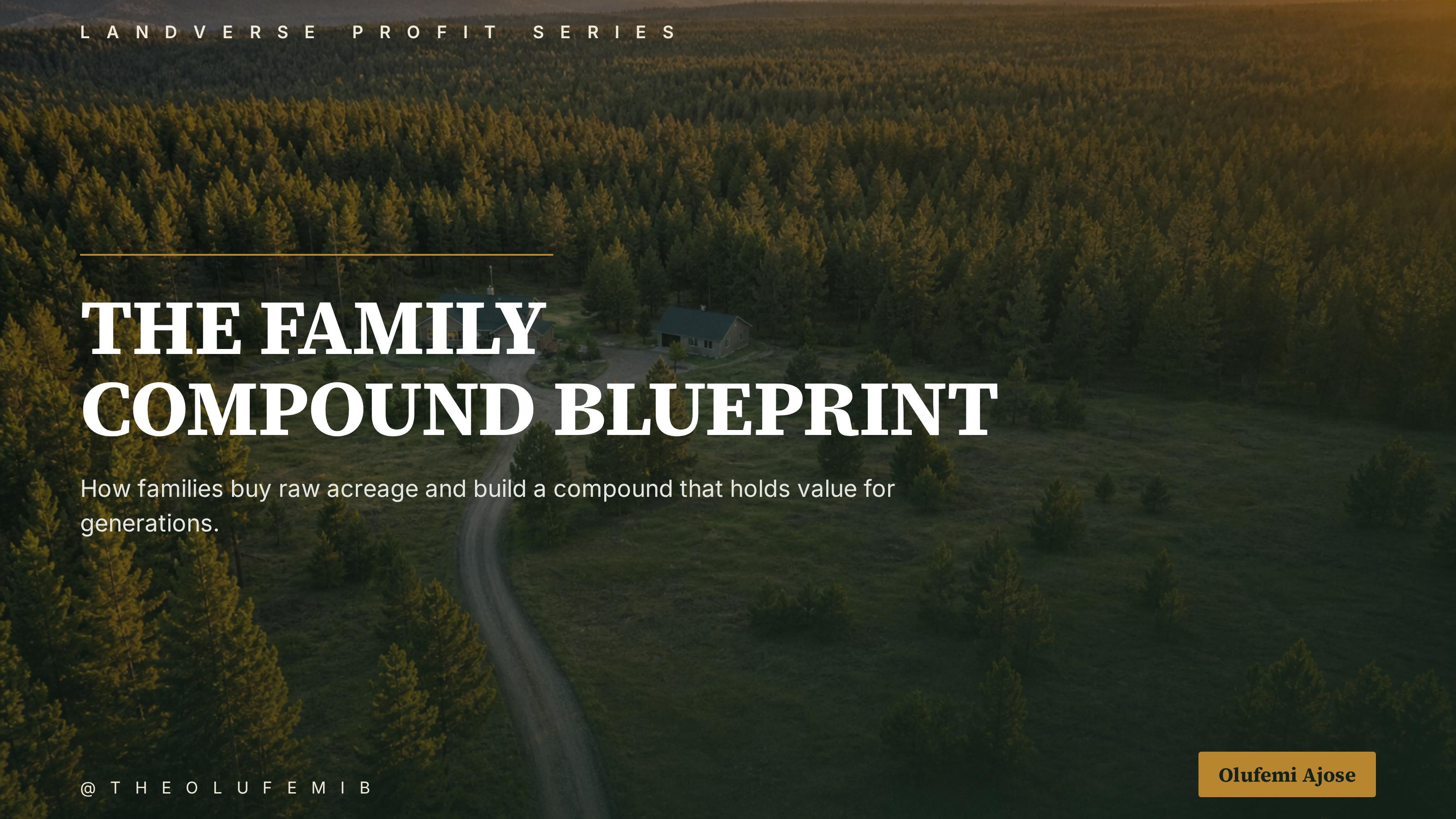The Family Compound Blueprint