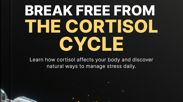 Break Free from the Cortisol Cycle