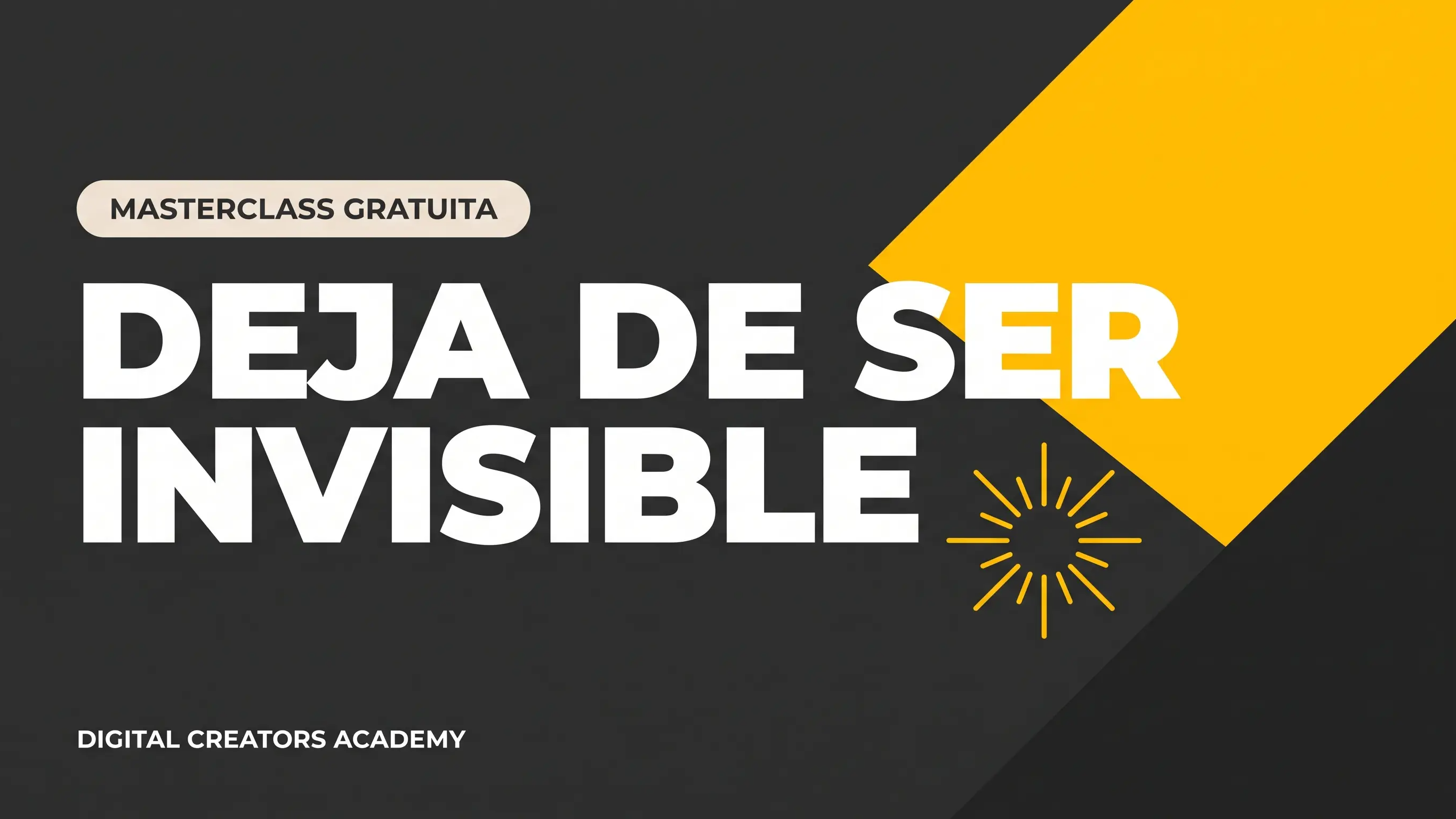 Deja de ser invisible