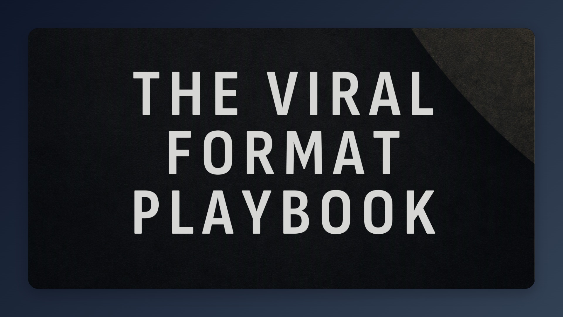 The Viral Format Playbook