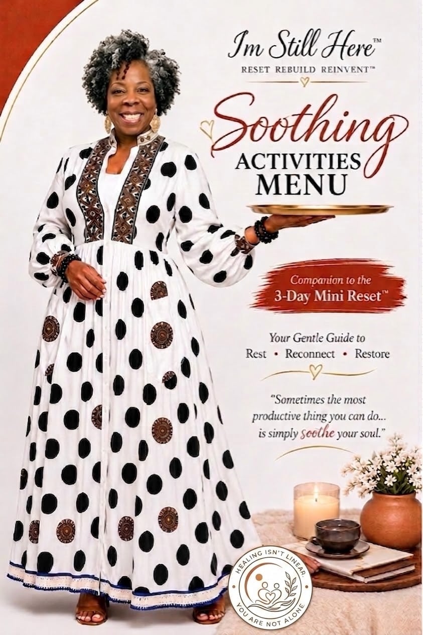 The Soothing Activities Menu: Companion to "I'm Still Here: 3-Day Mini Reset"