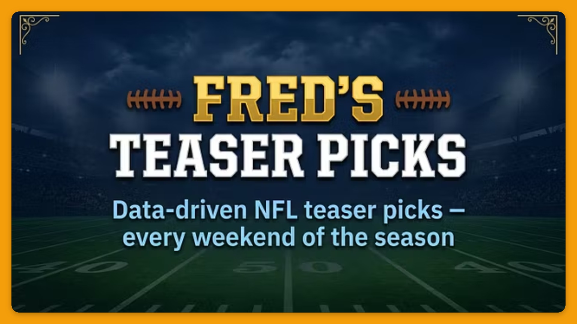Fred's Teaser Picks - Weeks 9-12