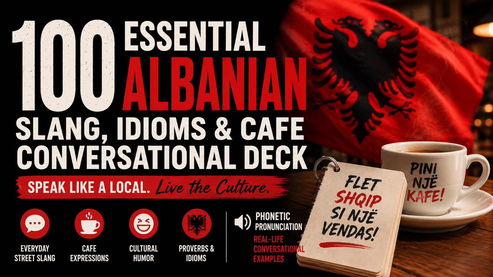 100 Essential Albanian Slang, Idioms & Cafe Conversational Deck + VIP FB Group