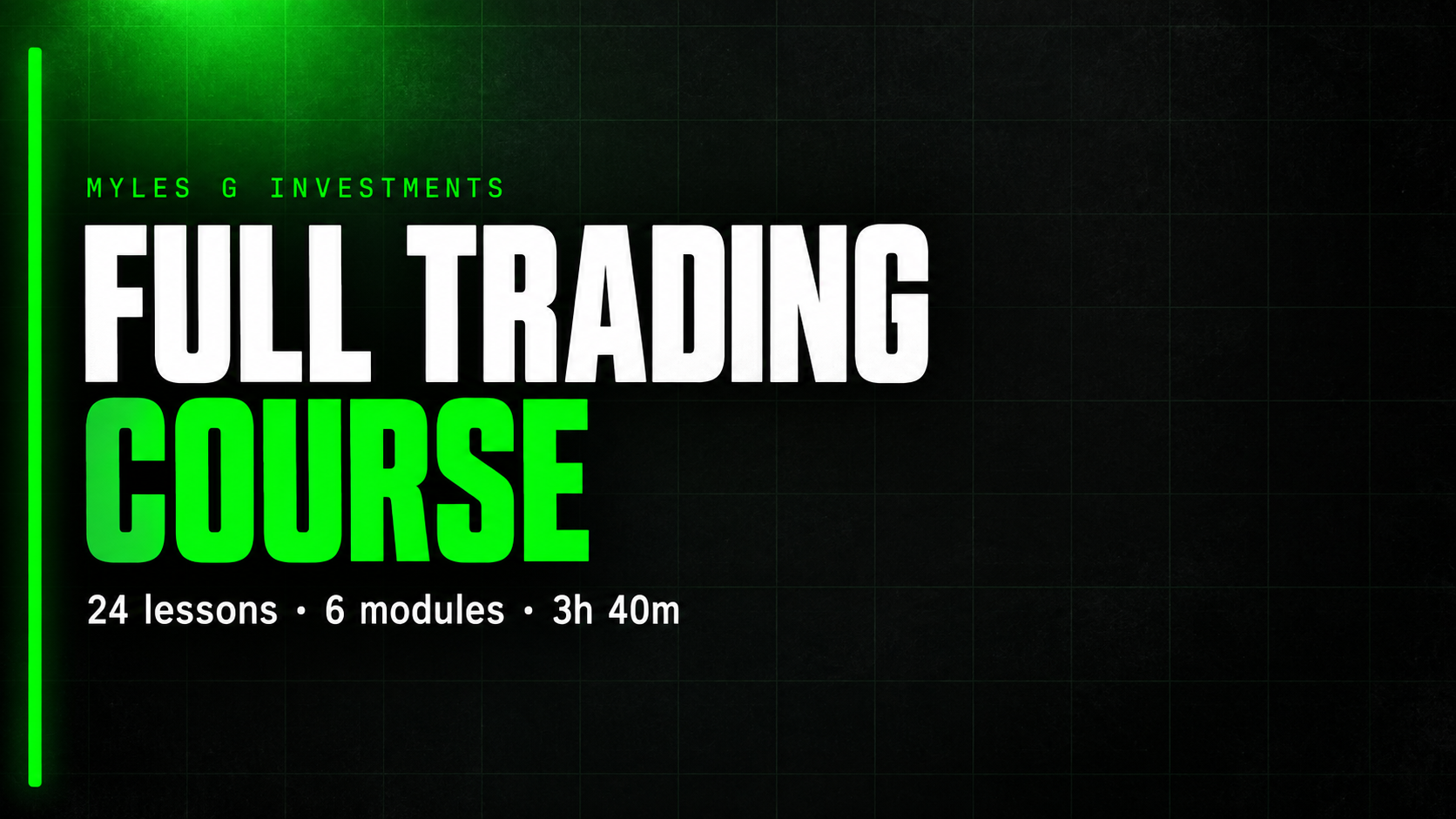 Myles G Investments Full Trading Course