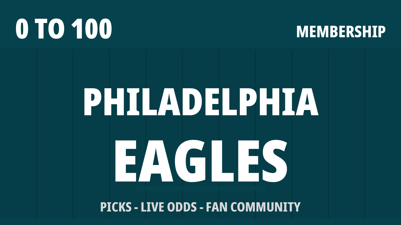 0to100 Philadelphia Eagles Membership