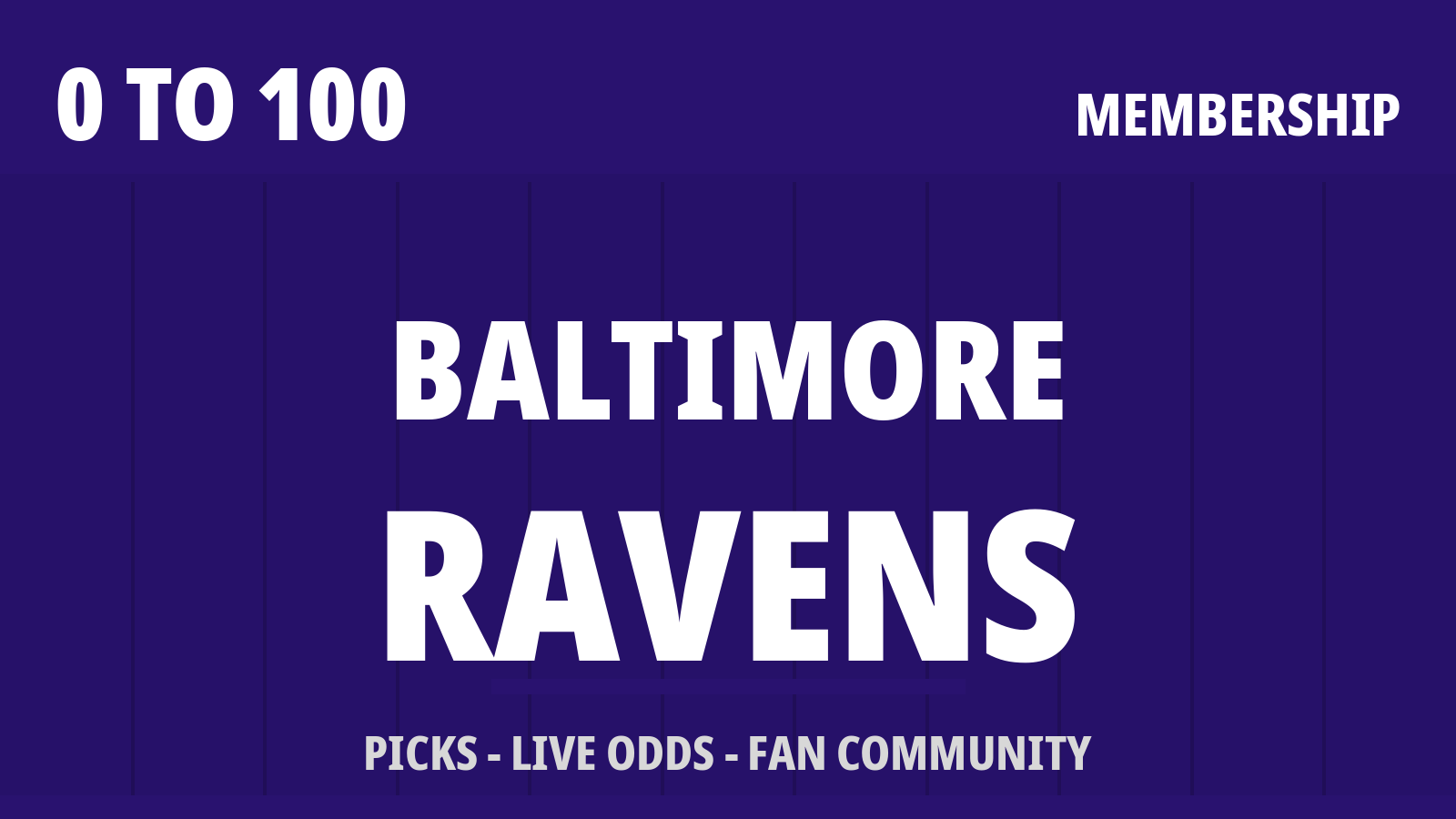 0to100 Baltimore Ravens Membership