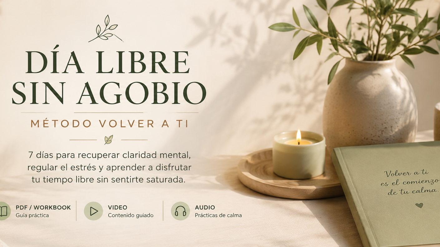 Día Libre Sin Agobio: Método Volver a Ti