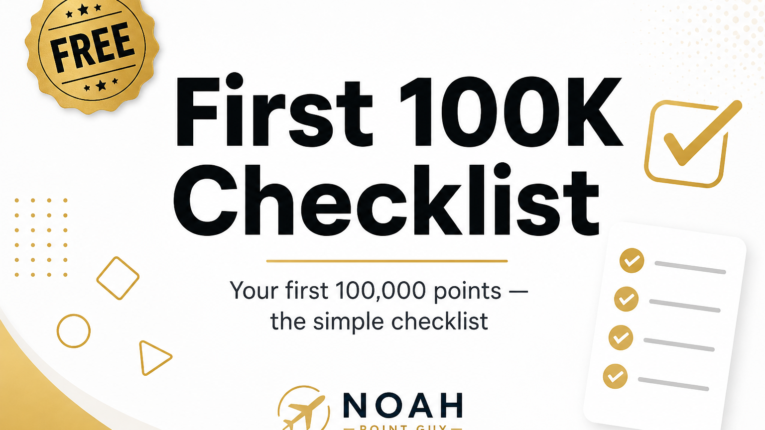 First 100K Points — Starter Checklist