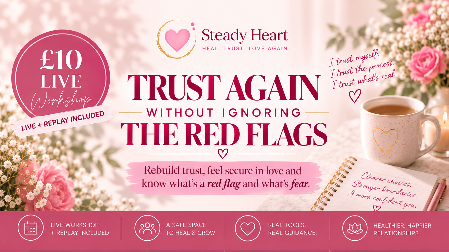 £10 Live Workshops: Trust Again Without Ignoring the Red Flags
