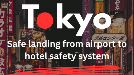 Tokyo safe landing guide:Act confidently