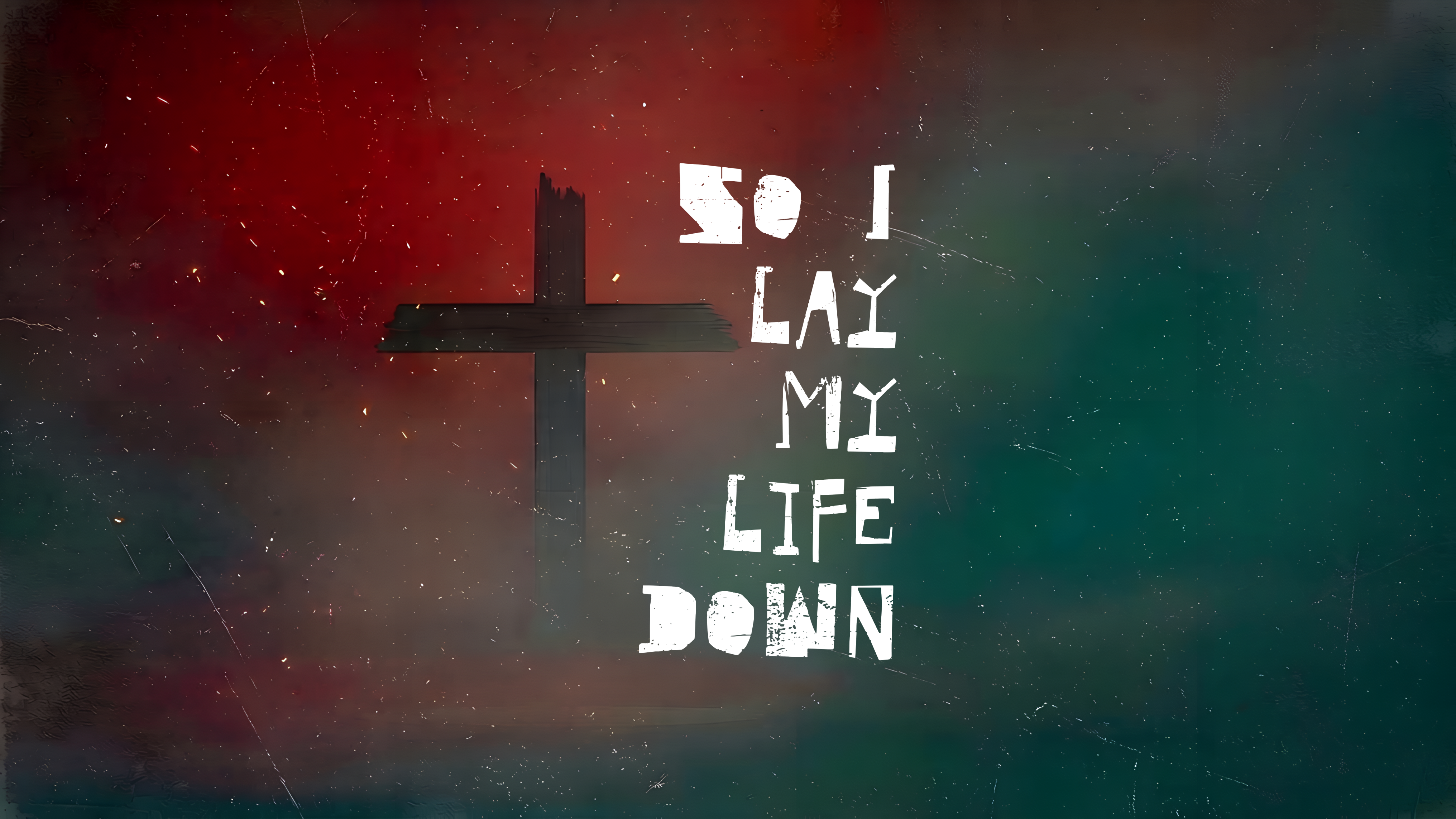 So I Lay My Life Down