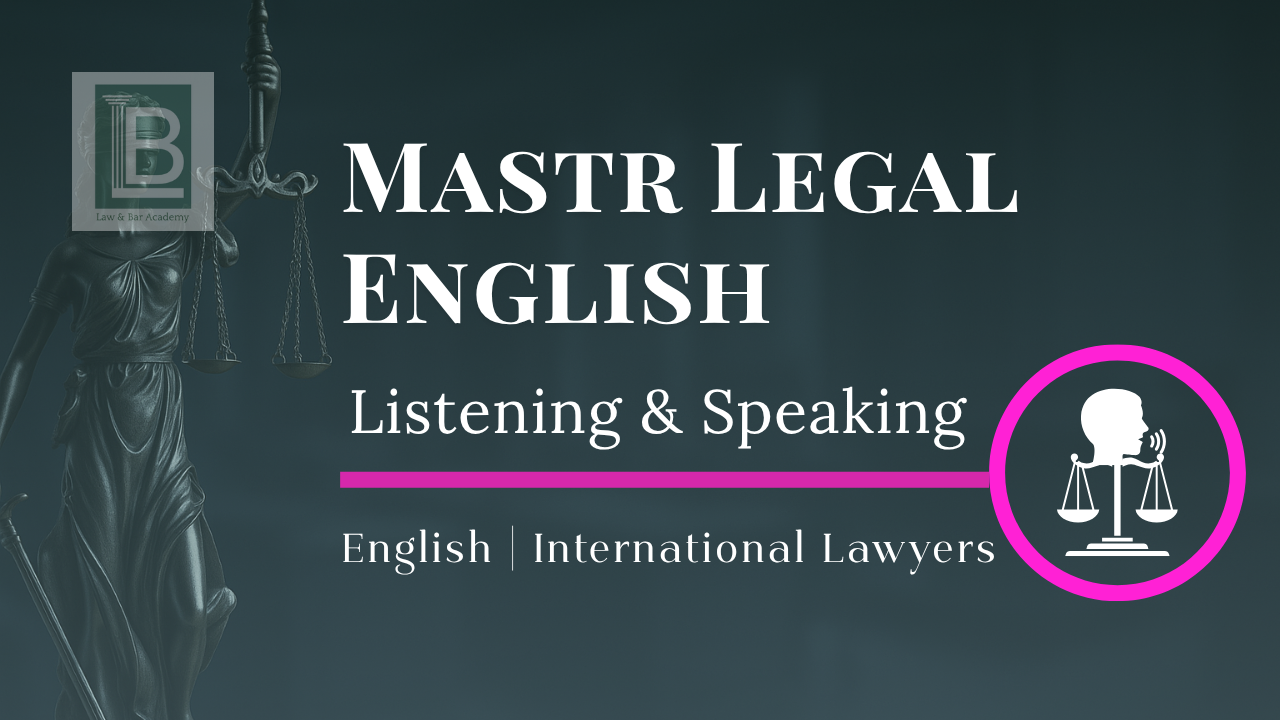 Master Legal English - Listening & Speaking for Lawyers