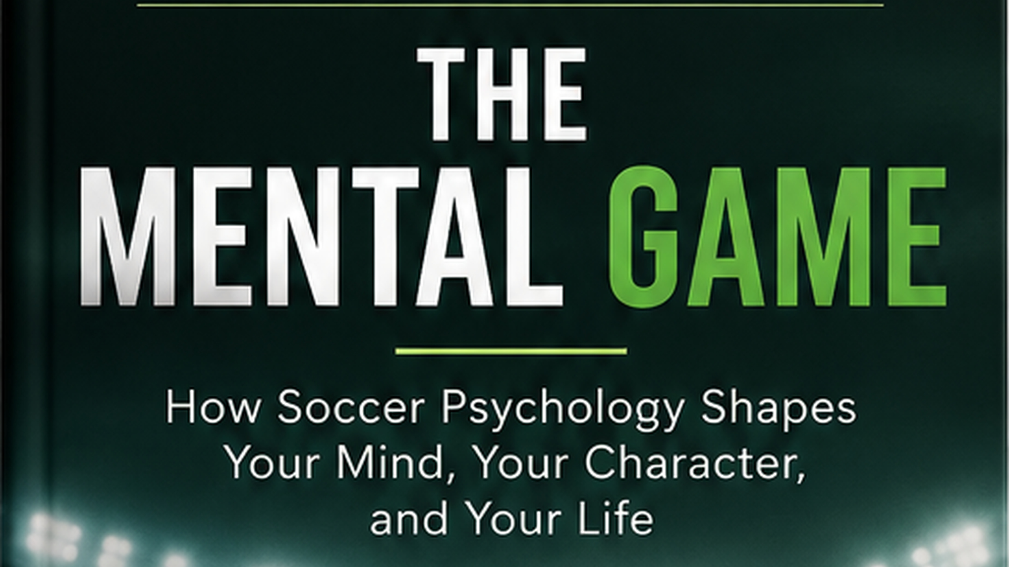 The Mental Game: How Psychology in Soccer Shapes Who You Are