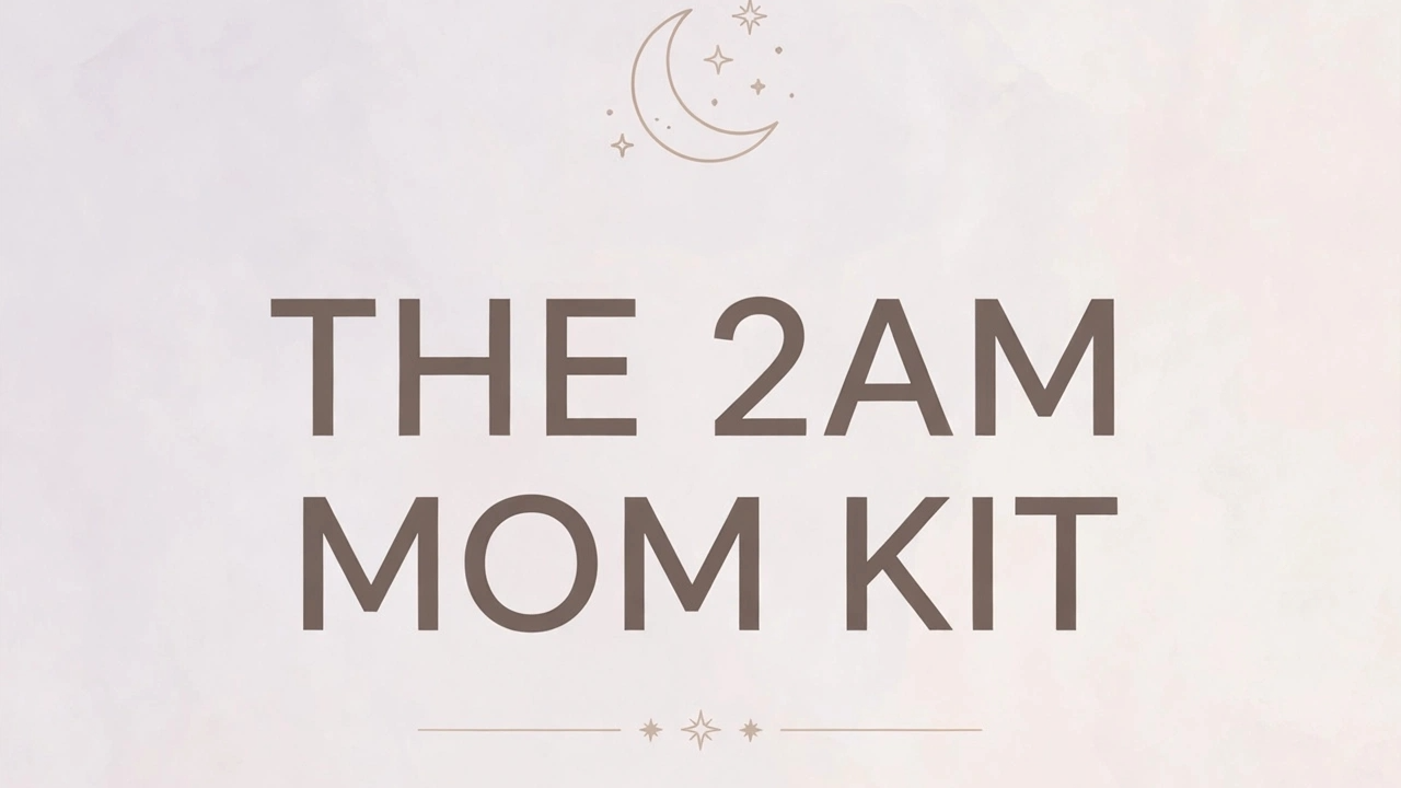 The 2AM MOM KIT