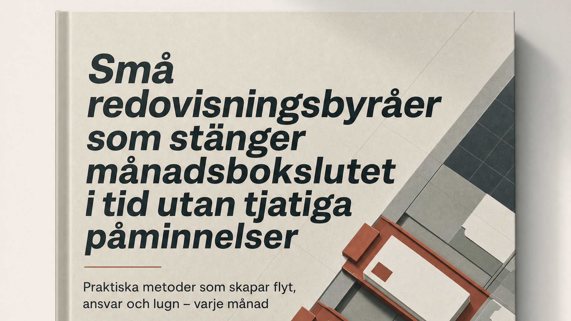 Små redovisningsbyråer som stänger månadsbokslutet i tid utan tjatiga påminnels…