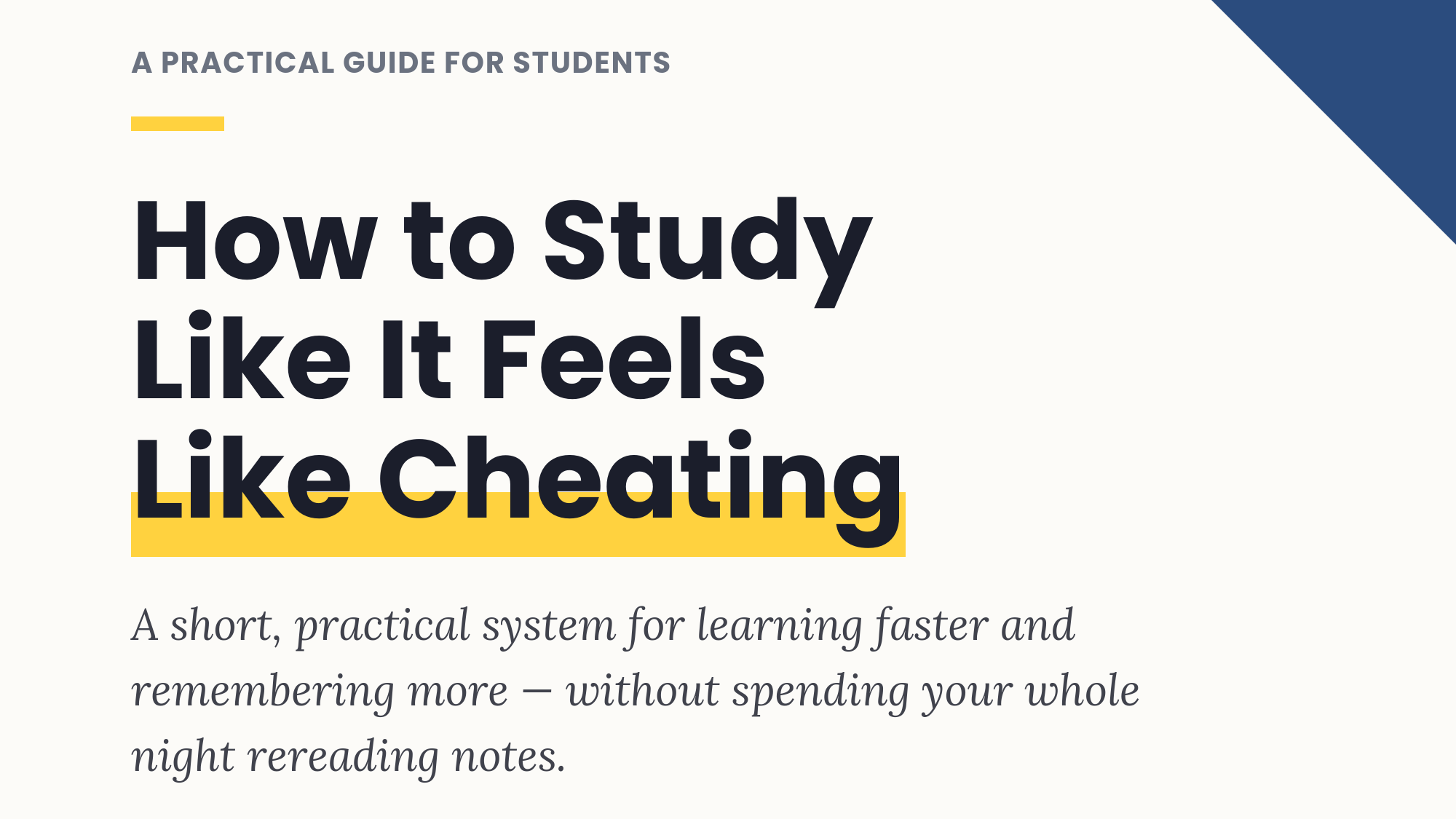 How to Study Like It Feels Like CHEATING