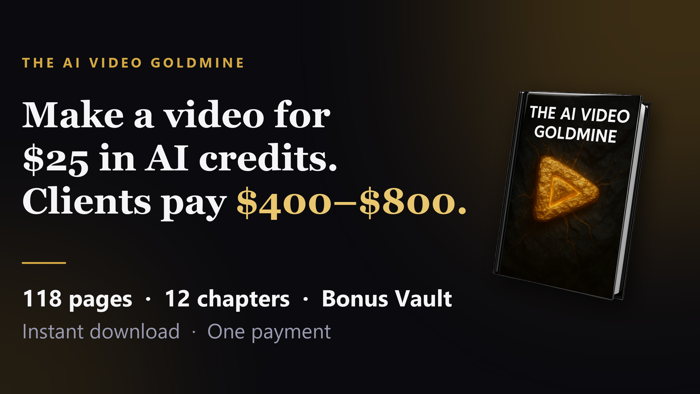 The AI Video Goldmine - 118-Page Book + Bonus Vault