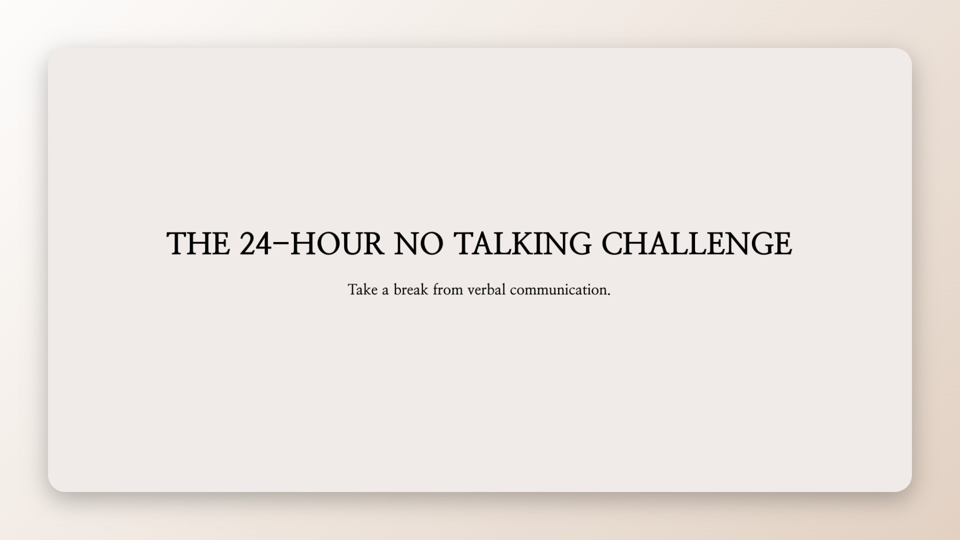 The 24-Hour No Talking Challenge