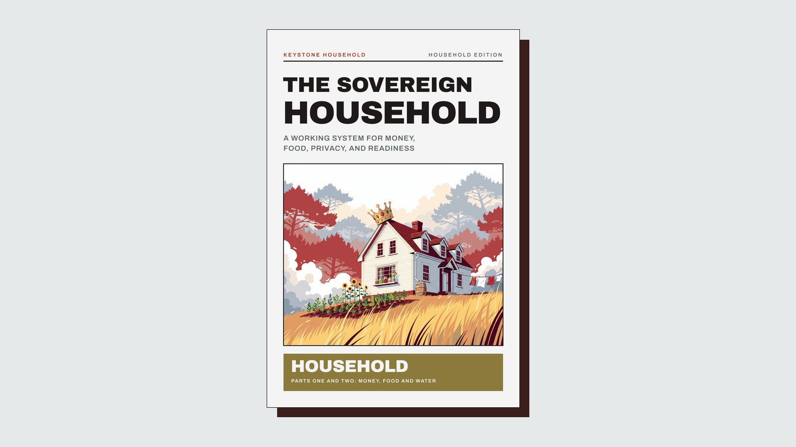 The Sovereign Household, Household edition