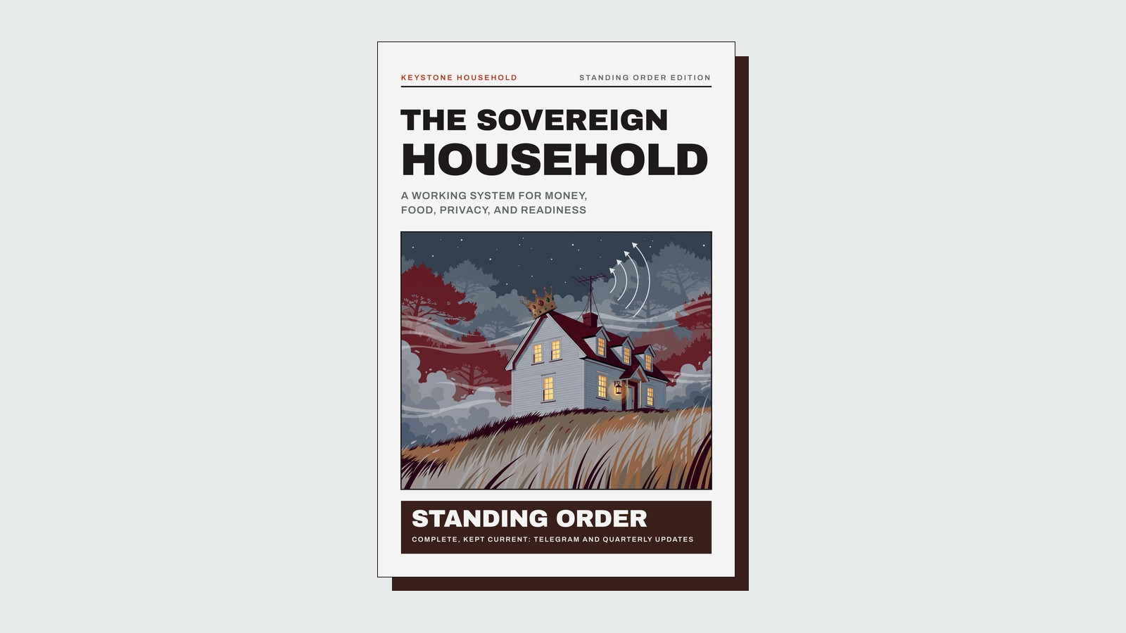 The Sovereign Household, Standing Order